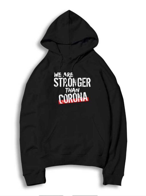 Social Distancing We Are Stronger Than Corona Hoodie