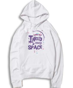 Space UFO I Need My Space Quote Hoodie