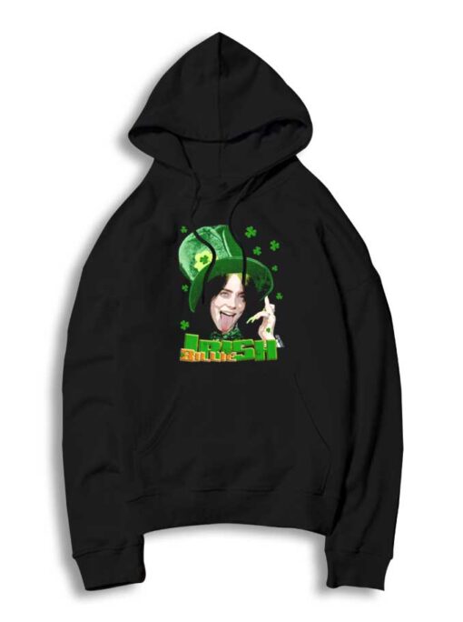 St Patrick Day Hat Parody Billie Irish Hoodie