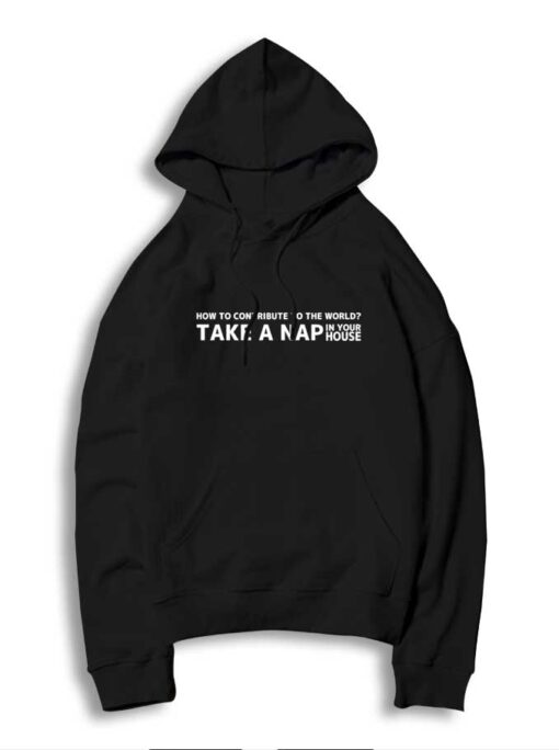 Take A Nap In Your House Coronavirus Hoodie