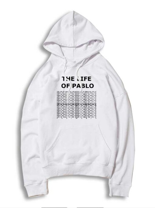 The Life Of Pablo Kanye West Album Hoodie