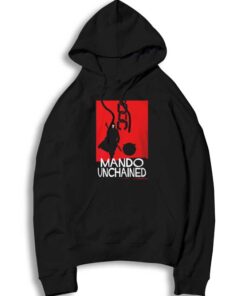 The Mando Unchained With Baby Yoda Hoodie