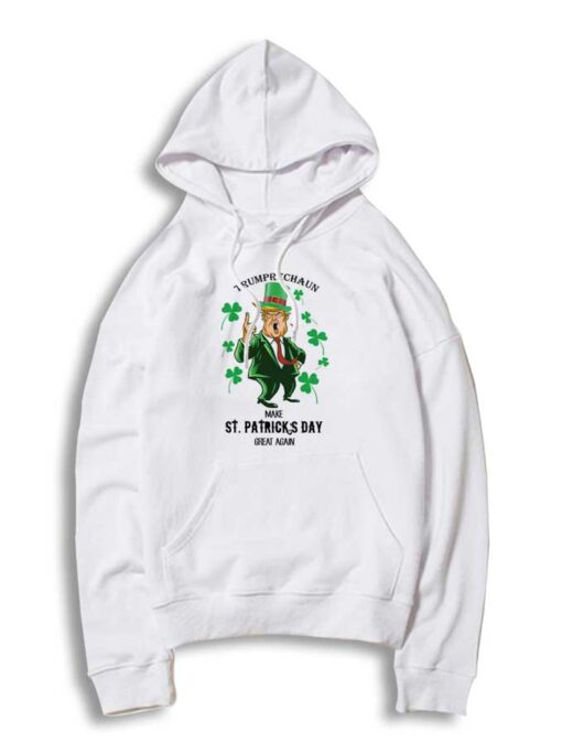 Trumprechaun Make St Patrick Day Great Again Hoodie