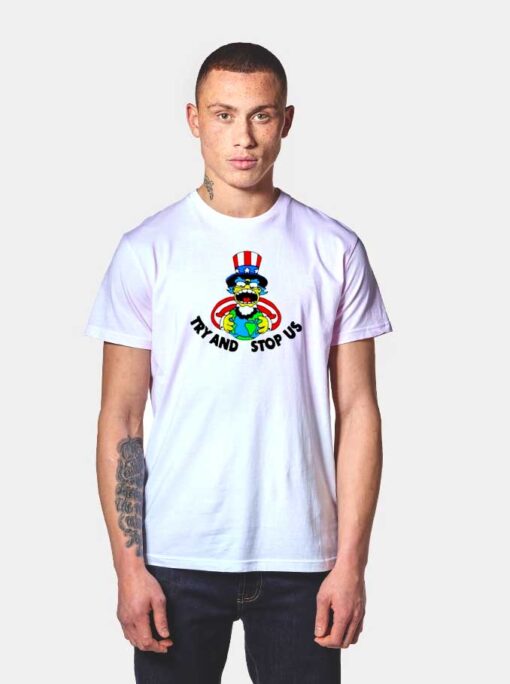 Try And Stop Us The Simpsons President T Shirt