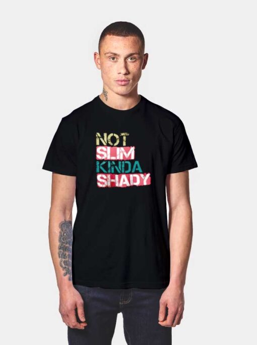 Vintage Not Slim Kinda Shady Eminem Meme T Shirt