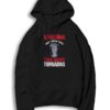 Warning I May Spontaneously Talk About Tornado Hoodie