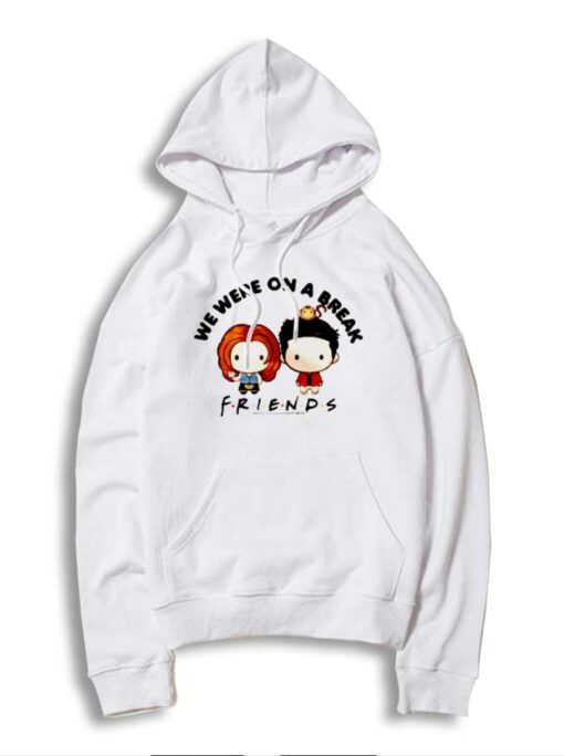 We Were On A Break Chibi Friends Hoodie