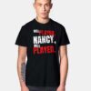 Well Played Nancy Well Played Quote T Shirt