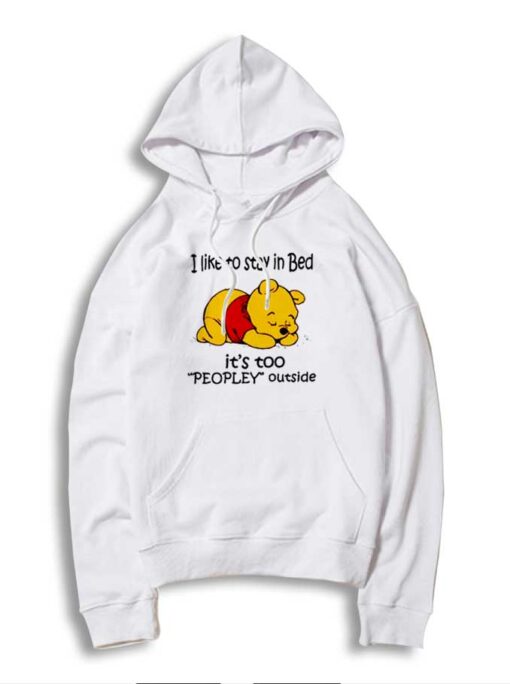 Winnie The Pooh I Like To Stay In Bed Hoodie