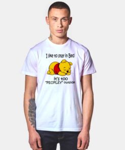 Winnie The Pooh I Like To Stay In Bed T Shirt