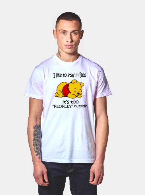 Winnie The Pooh I Like To Stay In Bed T Shirt