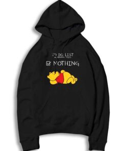 Winnie The Pooh To Do List Nothing Checklist Hoodie