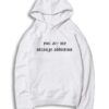 You Are My Strange Addiction Billie Eilish Hoodie