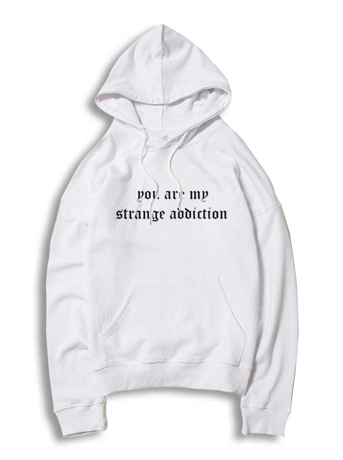 Best Buy You Are My Strange Addiction Billie Eilish Hoodie On Sale - my strange addiction roblox id billie eilish