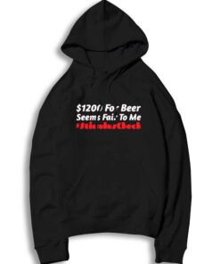 1200 Dollars For Beer Seems Fair To Me Stimulus Check Hoodie