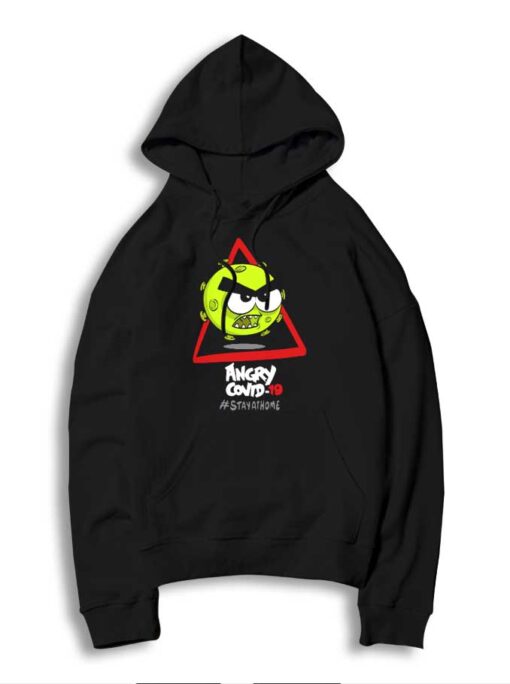 Angry Covid-19 Stay At Home Logo Hoodie