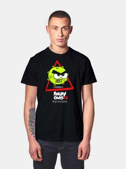 Angry Covid-19 Stay At Home Logo T Shirt