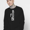 BFUBI Best Fucking Bitches Friends Quote Sweatshirt