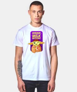 Baby Yoda Drink Your Milk Bitch Quote T Shirt