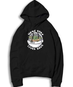 Baby Yoda Home Stay Lives Save Hoodie