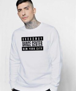 Broadway Dance Center New York City Sweatshirt