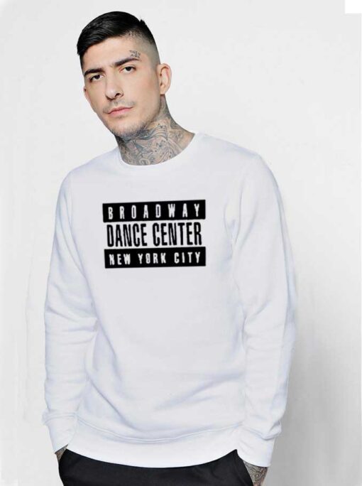 Broadway Dance Center New York City Sweatshirt