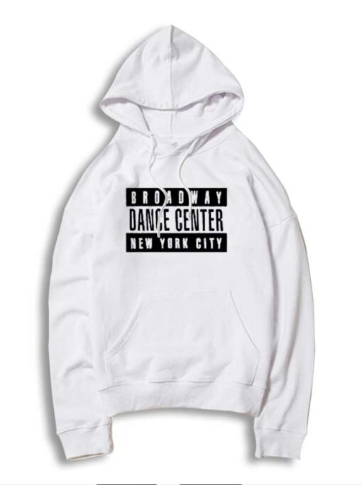 Broadway Dance Center New York City Hoodie