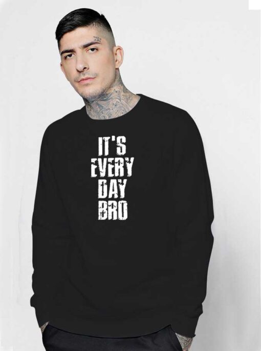 Brotherhood It’s Every Day Bro Vintage Sweatshirt