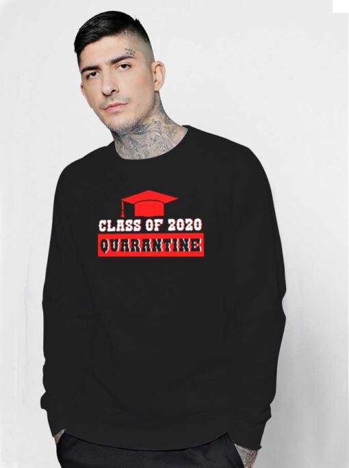 Class Of 2020 Quarantine Coronavirus Sweatshirt