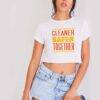 Cleaner Safer Together Againts Coronavirus Crop Top Shirt