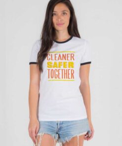 Cleaner Safer Together Againts Coronavirus Ringer Tee