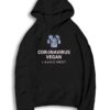 Corona Virus Vegan I Avoid Meet Hoodie