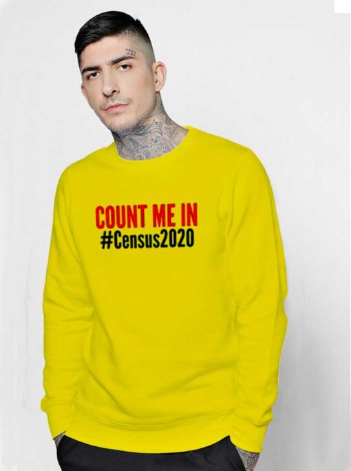 Count Me In Hashtag Cencus 2020 Sweatshirt