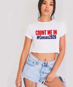 Count Me In Hashtag Cencus 2020 Crop Top Shirt