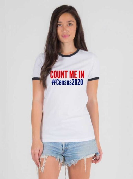 Count Me In Hashtag Cencus 2020 Ringer Tee