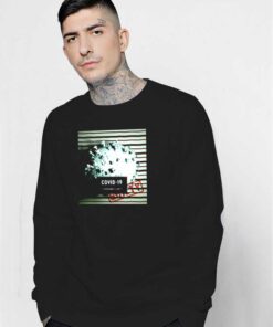 Covid-19 Guilty Mug Shot Photo Sweatshirt