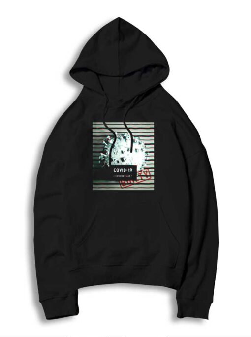 Covid-19 Guilty Mug Shot Photo Hoodie