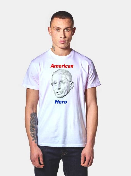 Doctor Fauci The American Hero T Shirt