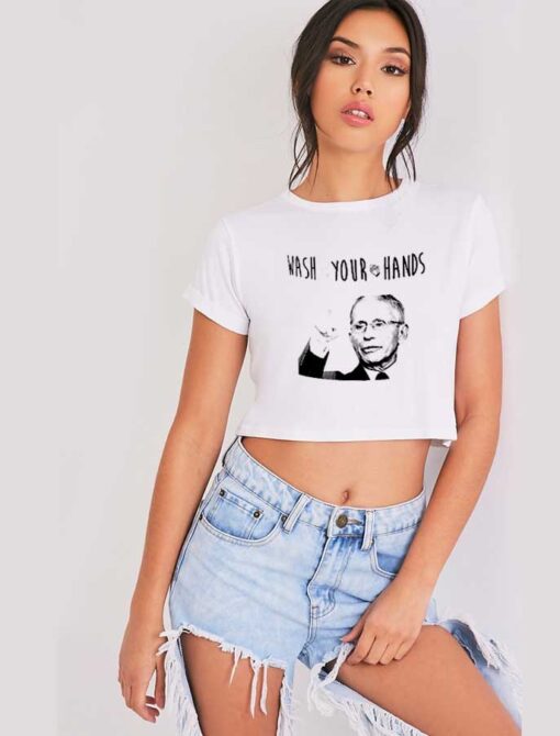 Doctor Fauci Wash Your Hands Quote Crop Top Shirt