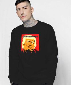 Donald Trump Rage Againts The ATM Sweatshirt