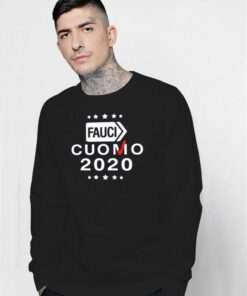 Fauci Cuomo 2020 For President Sweatshirt