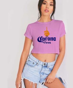 Fuck The Corona Virus Middle Hand Beer Logo Crop Top Shirt