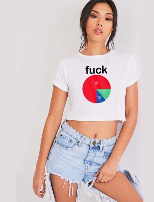 Fuck Usage Percentage Diagram You Shit That Crop Top Shirt