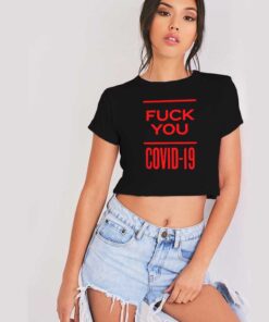 Fuck You Covid-19 Corona Virus Logo Crop Top Shirt