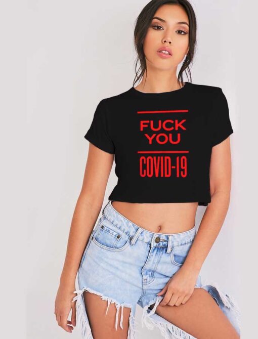 Fuck You Covid-19 Corona Virus Logo Crop Top Shirt