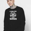 I Fuck For Satan Pentagram Paint Sweatshirt