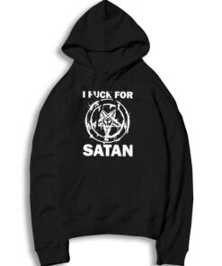 I Fuck For Satan Pentagram Paint Hoodie