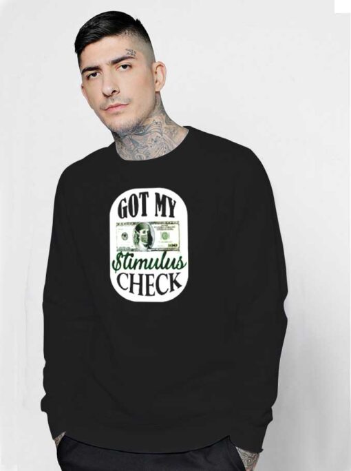 I Got My Stimulus Check Logo Sweatshirt