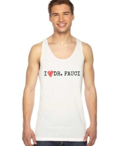 I Love Doctor Fauci Coronavirus Tank Top