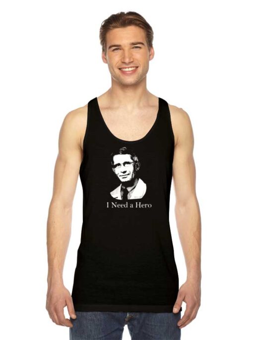 I Need A Hero Doctor Fauci Tank Top